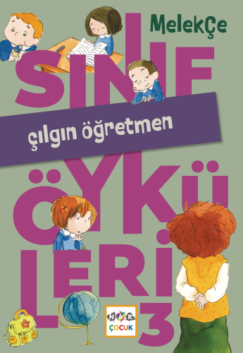 Çılgın Öğretmen;Sınıf Öyküleri -3 - Kitapiks.com