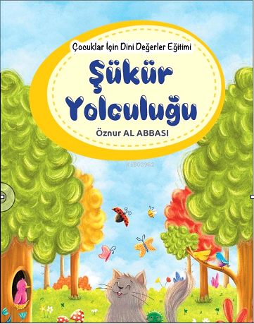 Çocuklar İçin Dini Değerler Eğitimi - Şükür Yolculuğu - Kitapiks.com