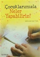 Çocuklarımızla Neler Yapabiliriz? - Kitapiks.com