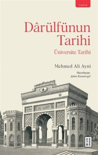 Darülfünun Tarihi; Üniversite Tarihi - Kitapiks.com