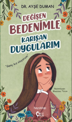 Değięen Bedenimle Karışan Duygularım;"Genç Kız Oluyorum" - Kitapiks.co