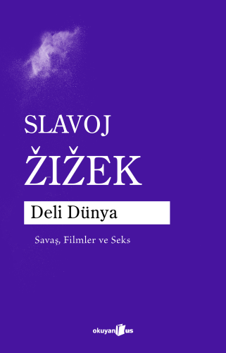 Deli Dünya;Savaş, Filmler ve Seks - Kitapiks.com