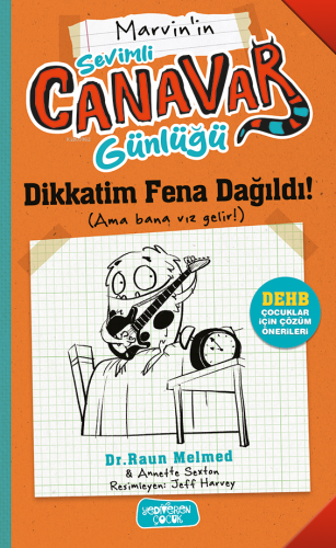 Dikkatim Fena Dağıldı! - Sevimli Canavar Günlüğü - Kitapiks.com