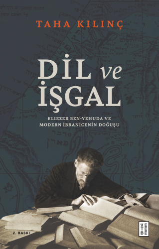 Dil ve İşgal ;Eliezer Ben-Yehuda ve Modern İbranicenin Doğuşu - Kitapi