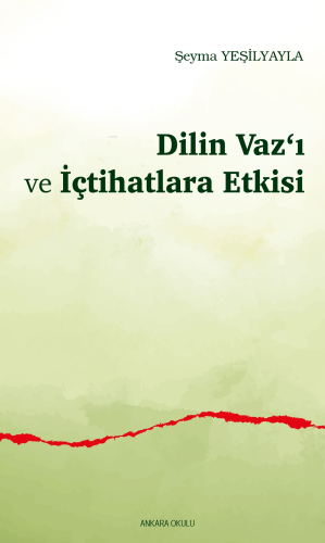 Dilin Vaz‘ı ve İçtihatlara Etkisi - Kitapiks.com