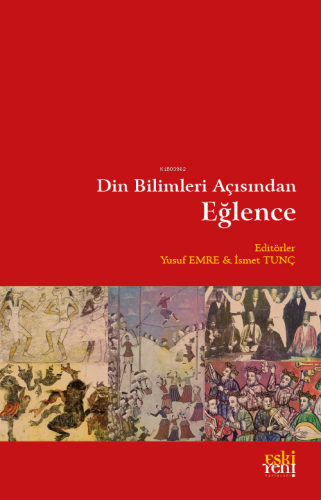 Din Bilimleri Açısından Eğlence - Kitapiks.com