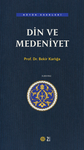 Din ve Medeniyet - Kitapiks.com