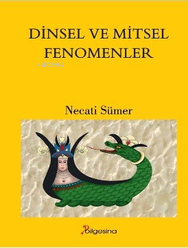 Dinsel Ve Mitsel Fenomenler - Kitapiks.com