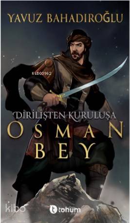 Dirilişten Kurtuluşa Osman Bey - Kitapiks.com