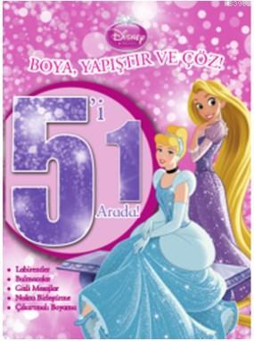 Disney Prensesler 5'i 1 Arada; Boya Yapıştır Çöz - Kitapiks.com