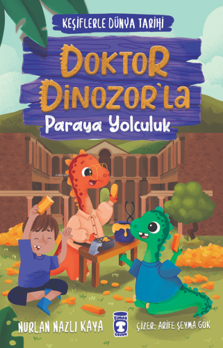 Doktor Dinozor'la ;Paraya Yolculuk - Kitapiks.com