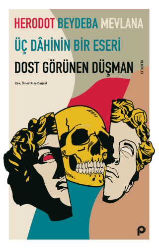 Dost Görünen Düşman;Üç Dahinin Bir Eseri - Kitapiks.com