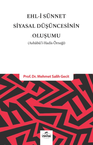 Ehli Sünnet Siyasal Düşüncenin Oluşumu;(Ashabül Hadis Örneği) - Kitapi