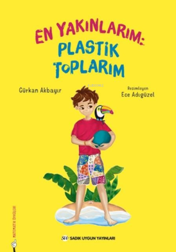 En Yakınlarım Plastik Toplarım - Kitapiks.com