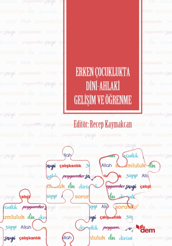 Erken Çocuklukta Dini-Ahlaki Gelişim Ve Öğrenme - Kitapiks.com