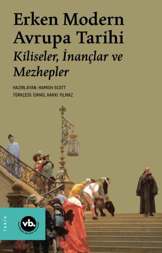 Erken Modern Avrupa Tarihi;Kiliseler, İnançlar ve Mezhepler - Kitapiks