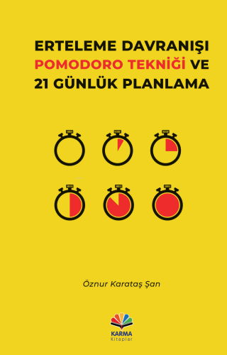 Erteleme Davranışı Pomodoro Tekniği ve 21 Günlük Planlama - Kitapiks.c