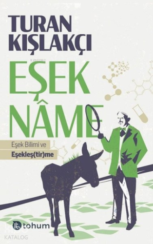 Eşekname;Eşek Bilimi ve Eşekleş( tir )me - Kitapiks.com