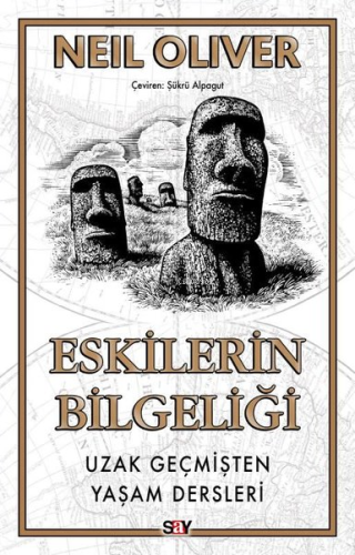 Eskilerin Bilgeliği - Uzak Geçmişten Yaşam Dersleri - Kitapiks.com