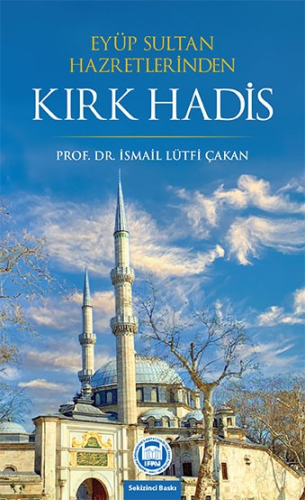 Eyüp Sultan Hazretlerinden Kırk Hadis - Kitapiks.com