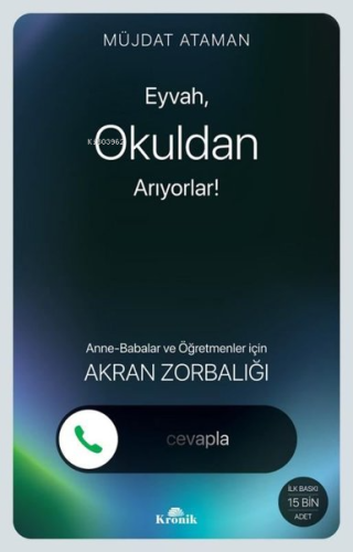 Eyvah, Okuldan Arıyorlar! Anne - Babalar ve Öğretmenler için Akran Zor