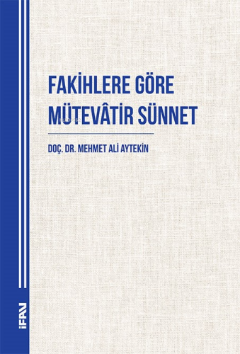 Fakihlere Göre Mütevâtir Sünnet - Kitapiks.com