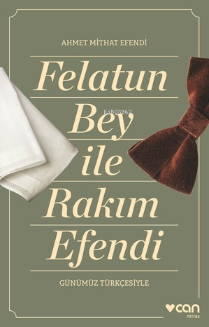 Felatun Bey ve Rakım Efendi (Günümüz Türkçesiyle) - Kitapiks.com