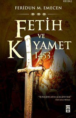 Fetih ve Kıyamet: 1453 - Kitapiks.com