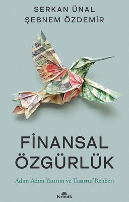 Finansal Özgürlük - Adım Adım Yatırım ve Tasarruf Rehberi - Kitapiks.c