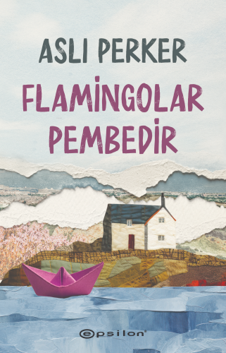 Flamingolar Pembedir - Kitapiks.com