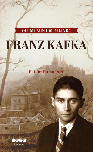 Franz Kafka;Ölümünün 100.Yılında - Kitapiks.com