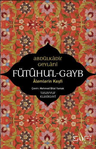 Fütuhul Gayb – Alemlerin Keşfi - Kitapiks.com