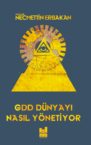 Gdd Dünyayı Nasıl Yönetiyor - Kitapiks.com