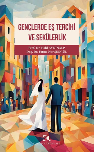 Gençlerde Eş Tercihi ve Sekülerlik - Kitapiks.com