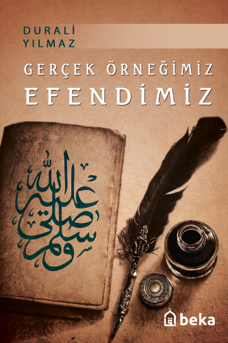 Gerçek Örneğimiz Efendimiz - Kitapiks.com