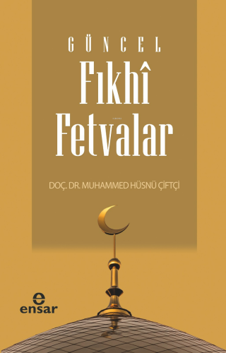 Güncel Fıkhi Fetvalar - Kitapiks.com