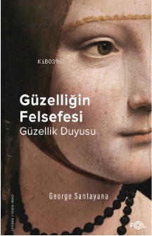 Güzelliğin Felsefesi –Güzellik Duyusu - Kitapiks.com