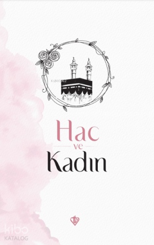 Hac ve Kadın - Kitapiks.com