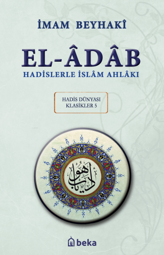 Hadislerle İslam Ahlakı - el-Adab - Arapça Metinli (Karton Kapak) - Ki