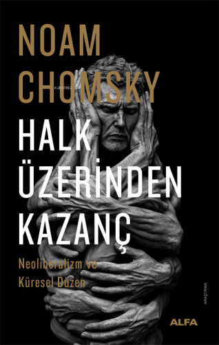 Halk Üzerinden Kazanç;Neoliberalizm ve Küresel Düzen - Kitapiks.com