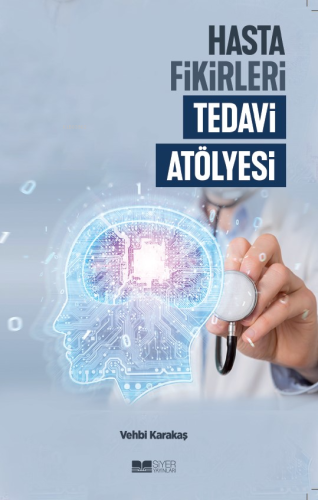 Hasta Fikirleri Tedavi Atölyesi - Kitapiks.com