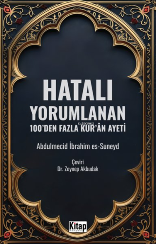 Hatalı Yorumlanan 100'den Fazla Kur'an Ayeti - Kitapiks.com