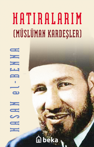 Hatıralarım; Müslüman Kardeşler - Kitapiks.com