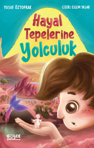 Hayal Tepelerine Yolculuk - Kitapiks.com