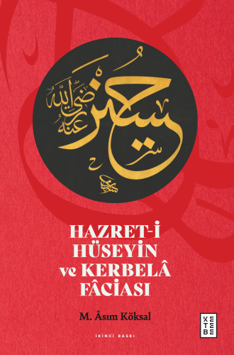 Hazret-i Hüseyin ve Kerbelâ Fâciası - Kitapiks.com