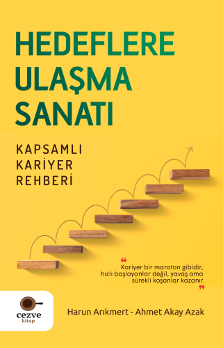 Hedeflere Ulaşma Sanatı – Kapsamlı Kariyer Rehberi - Kitapiks.com