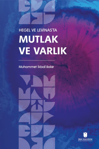 Hegel Ve Levinas’ta Mutlak Ve Varlık - Kitapiks.com