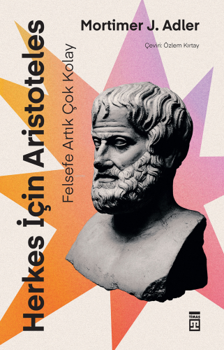 Herkes İçin Aristoteles - Felsefe Artık Çok Kolay - Kitapiks.com