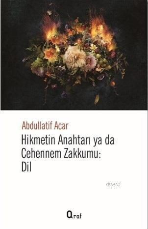 Hikmetin Anahtarı ya da Cehennemin Zakkumu: Dil - Kitapiks.com