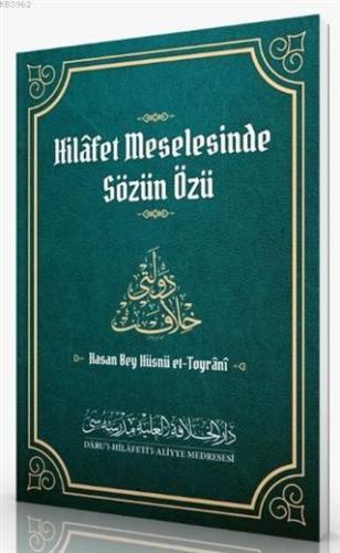 Hilafet Meselesinde Sözün Özü - Kitapiks.com